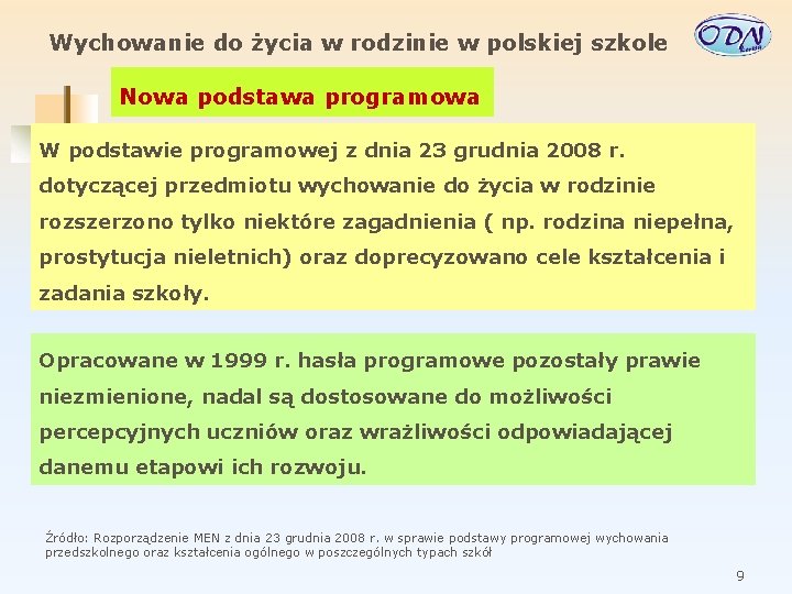 Wychowanie do życia w rodzinie w polskiej szkole Nowa podstawa programowa W podstawie programowej