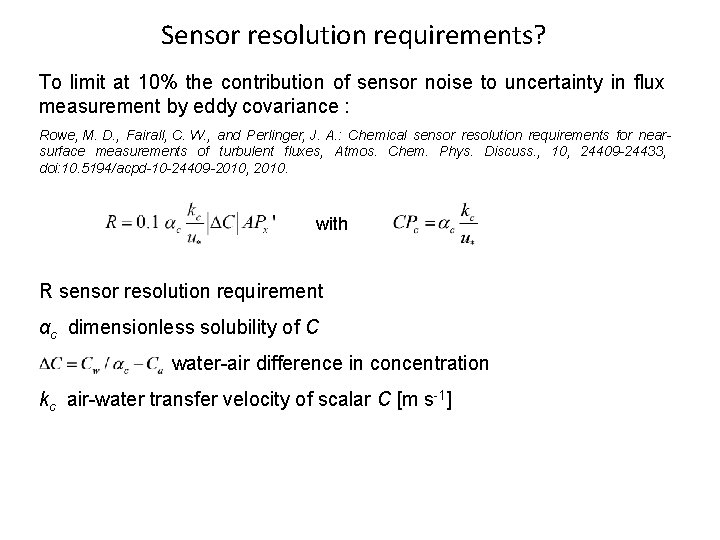 Sensor resolution requirements? To limit at 10% the contribution of sensor noise to uncertainty