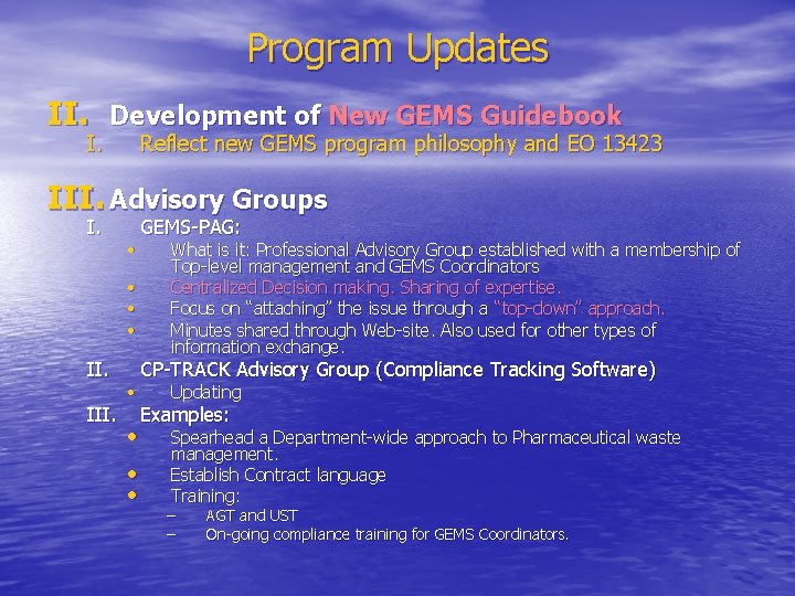 Program Updates II. Development of New GEMS Guidebook I. Reflect new GEMS program philosophy