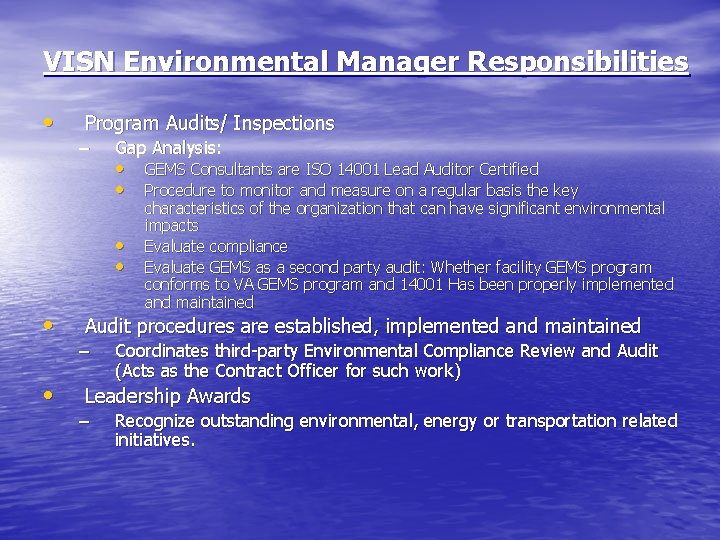 VISN Environmental Manager Responsibilities • Program Audits/ Inspections – Gap Analysis: • • •