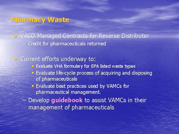 Pharmacy Waste • VACO Managed Contracts for Reverse Distributer – Credit for pharmaceuticals returned