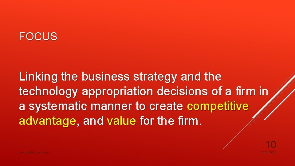 FOCUS Linking the business strategy and the technology appropriation decisions of a firm in