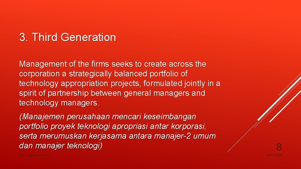 3. Third Generation Management of the firms seeks to create across the corporation a