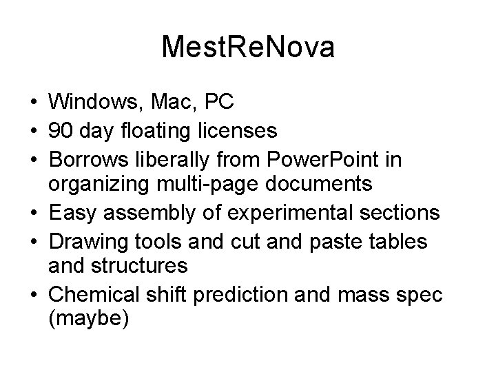 Mest. Re. Nova • Windows, Mac, PC • 90 day floating licenses • Borrows