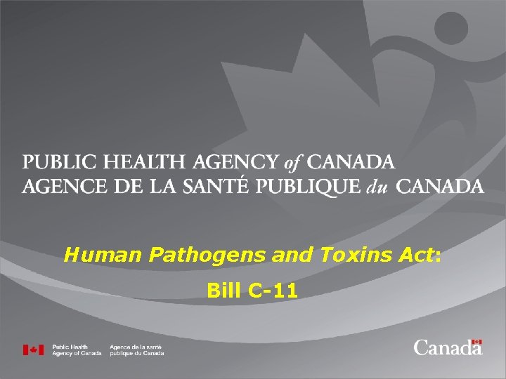 Human Pathogens and Toxins Act: Bill C-11 
