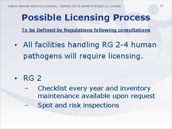 15 Possible Licensing Process To be Defined by Regulations following consultations • All facilities