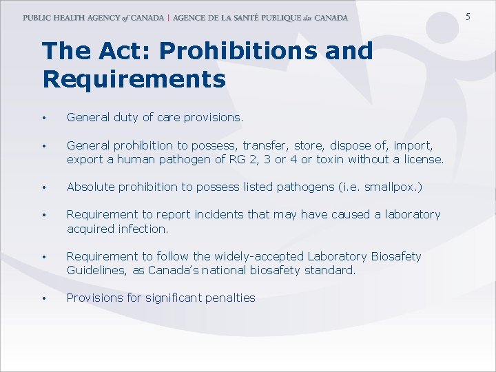 5 The Act: Prohibitions and Requirements • General duty of care provisions. • General
