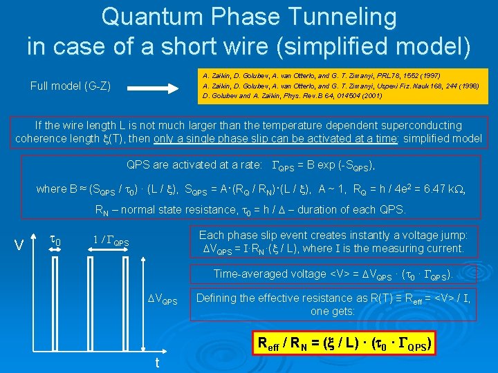 Quantum Phase Tunneling in case of a short wire (simplified model) A. Zaikin, D.