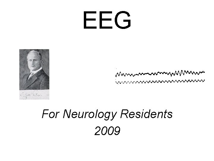 EEG For Neurology Residents 2009 