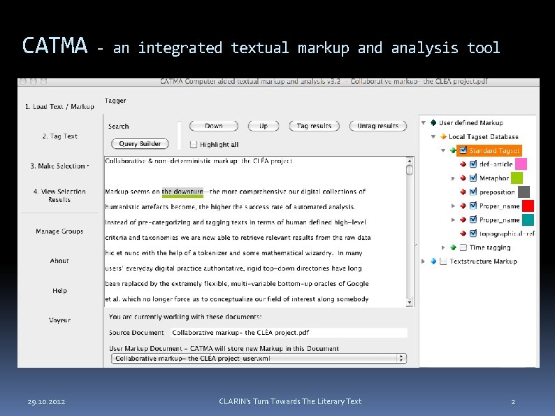 CATMA 29. 10. 2012 - an integrated textual markup and analysis tool CLARIN's Turn