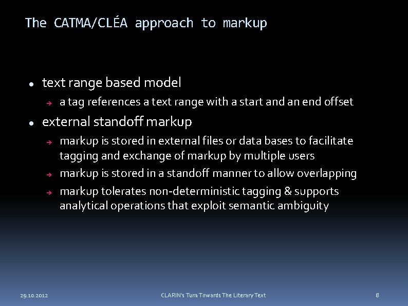The CATMA/CLÉA approach to markup text range based model a tag references a text