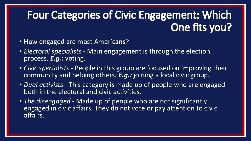 Four Categories of Civic Engagement: Which One fits you? • How engaged are most