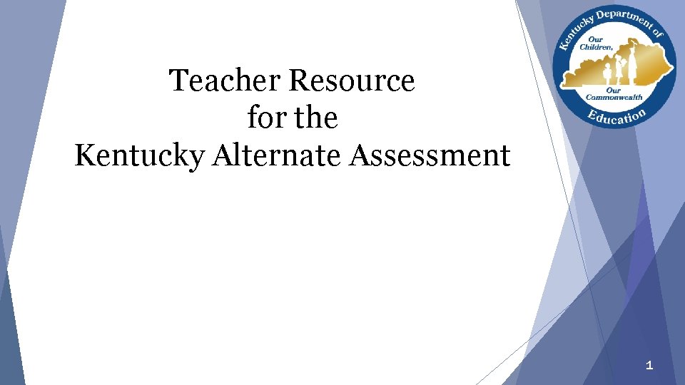 Teacher Resource for the Kentucky Alternate Assessment 1 