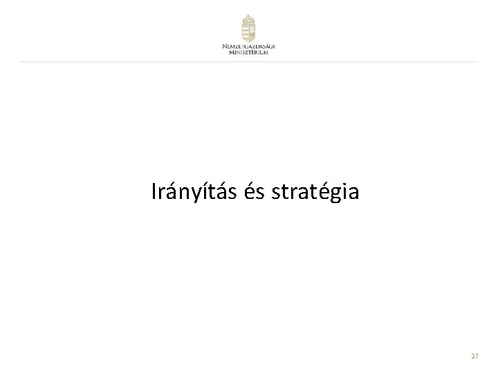 Irányítás és stratégia 27 