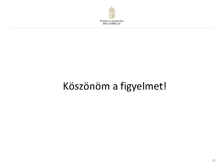 Köszönöm a figyelmet! 32 