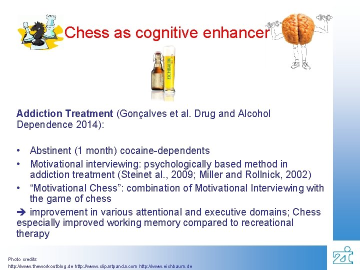 Chess as cognitive enhancer Addiction Treatment (Gonçalves et al. Drug and Alcohol Dependence 2014):