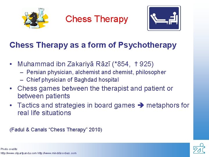 Chess Therapy as a form of Psychotherapy • Muhammad ibn Zakariyā Rāzī (*854, ✝