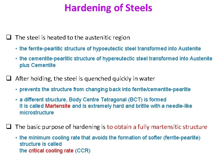 Hardening of Steels The steel is heated to the austenitic region • the ferrite-pearlitic Hardening of Steels The steel is heated to the austenitic region • the ferrite-pearlitic