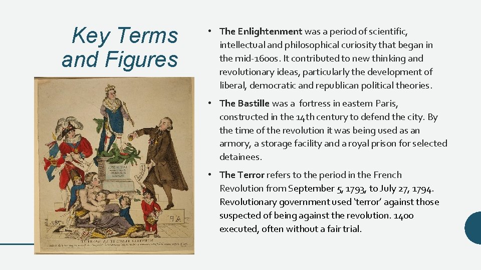 Key Terms and Figures • The Enlightenment was a period of scientific, intellectual and