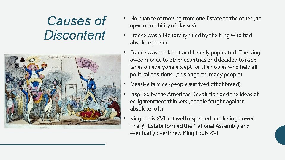 Causes of Discontent • No chance of moving from one Estate to the other