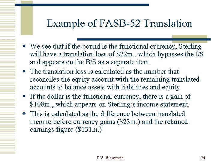 Example of FASB-52 Translation w We see that if the pound is the functional