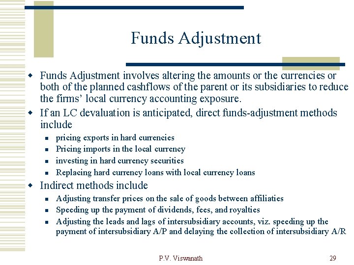 Funds Adjustment w Funds Adjustment involves altering the amounts or the currencies or both