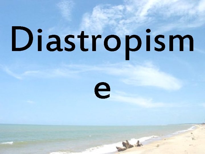 Diastropism e 