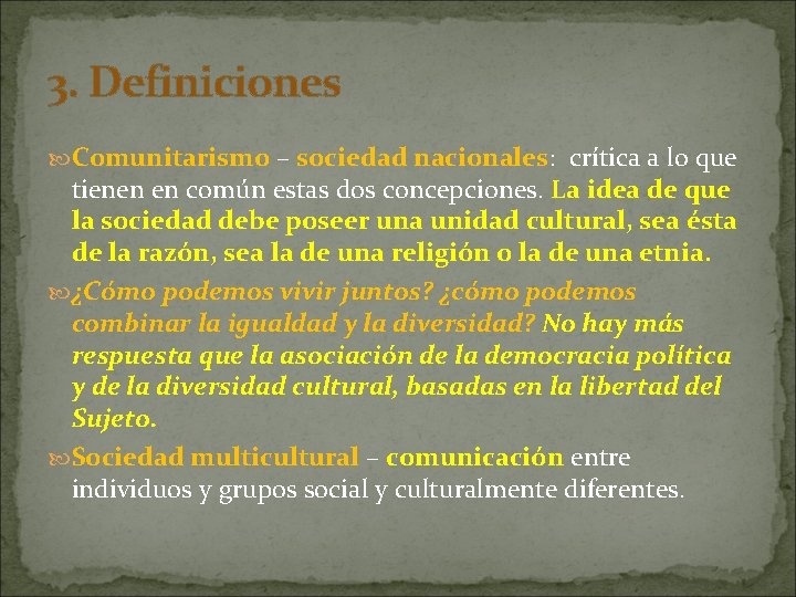 3. Definiciones Comunitarismo – sociedad nacionales: crítica a lo que tienen en común estas
