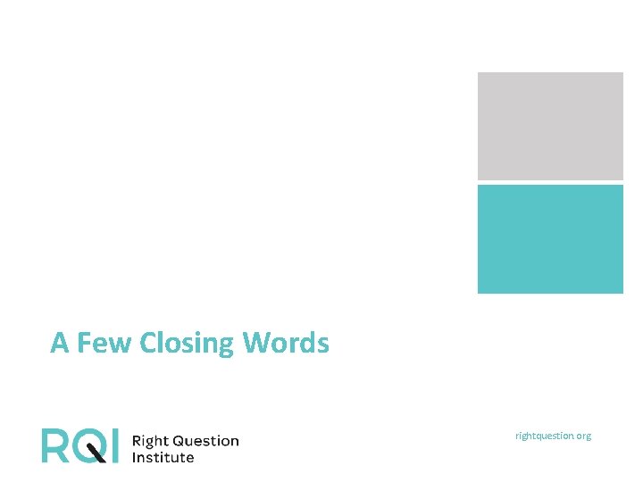 A Few Closing Words rightquestion. org 