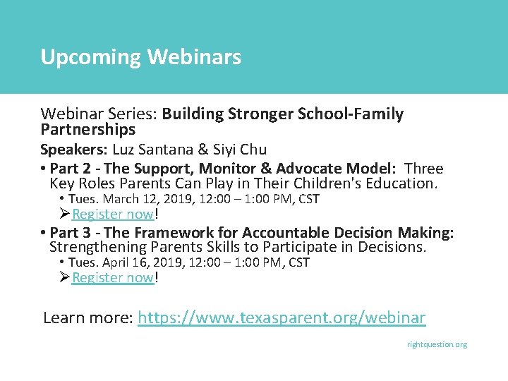 Upcoming Webinars Webinar Series: Building Stronger School-Family Partnerships Speakers: Luz Santana & Siyi Chu