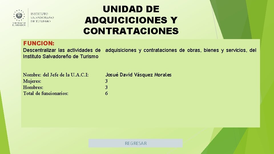 UNIDAD DE ADQUICICIONES Y CONTRATACIONES FUNCION: Descentralizar las actividades de adquisiciones y contrataciones de