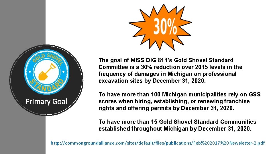 The goal of MISS DIG 811’s Gold Shovel Standard Committee is a 30% reduction
