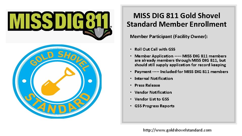 MISS DIG 811 Gold Shovel Standard Member Enrollment Member Participant (Facility Owner): • Roll