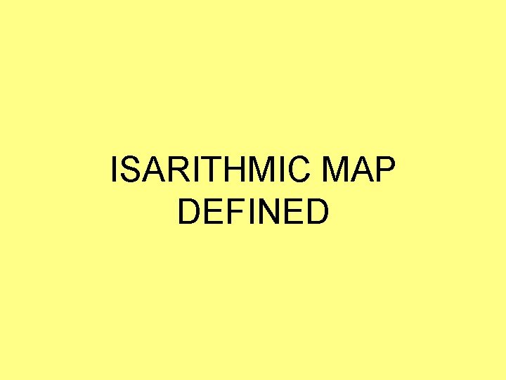 ISARITHMIC MAP DEFINED 