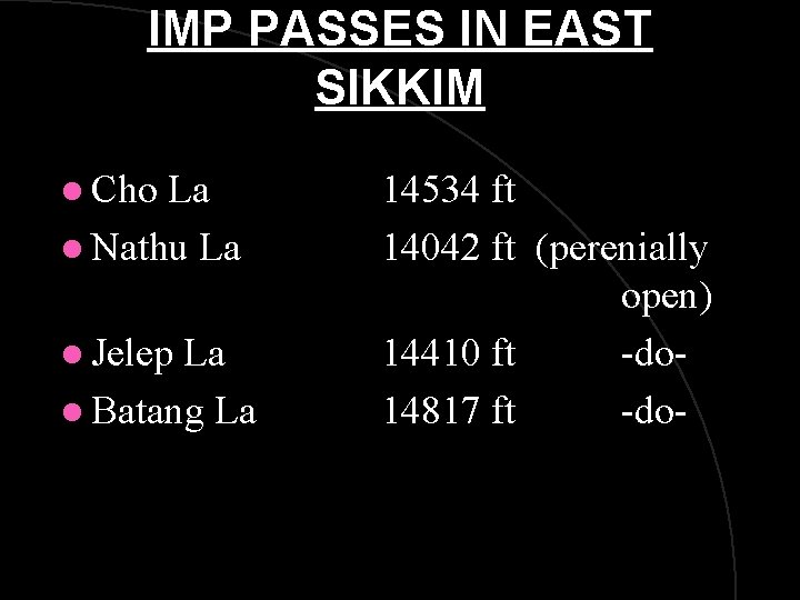 IMP PASSES IN EAST SIKKIM l Cho La l Nathu La l Jelep La