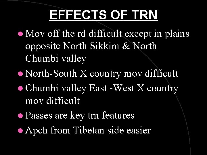 EFFECTS OF TRN l Mov off the rd difficult except in plains opposite North EFFECTS OF TRN l Mov off the rd difficult except in plains opposite North