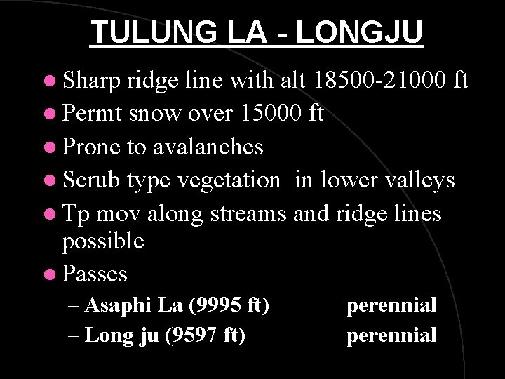 TULUNG LA - LONGJU l Sharp ridge line with alt 18500 -21000 ft l