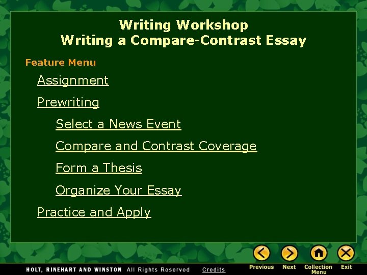 Writing Workshop Writing a Compare-Contrast Essay Feature Menu Assignment Prewriting Select a News Event