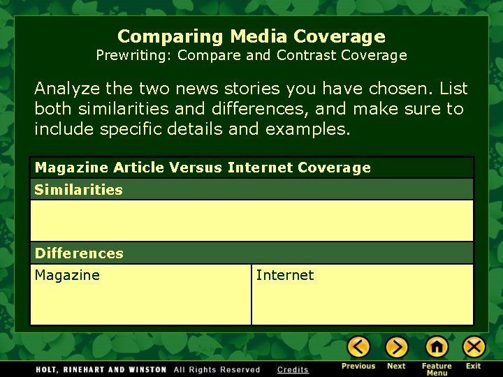 Comparing Media Coverage Prewriting: Compare and Contrast Coverage Analyze the two news stories you