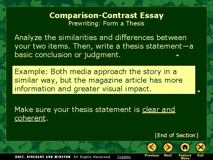 Comparison-Contrast Essay Prewriting: Form a Thesis Analyze the similarities and differences between your two