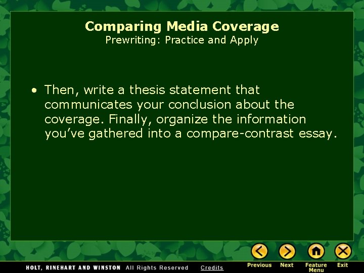 Comparing Media Coverage Prewriting: Practice and Apply • Then, write a thesis statement that