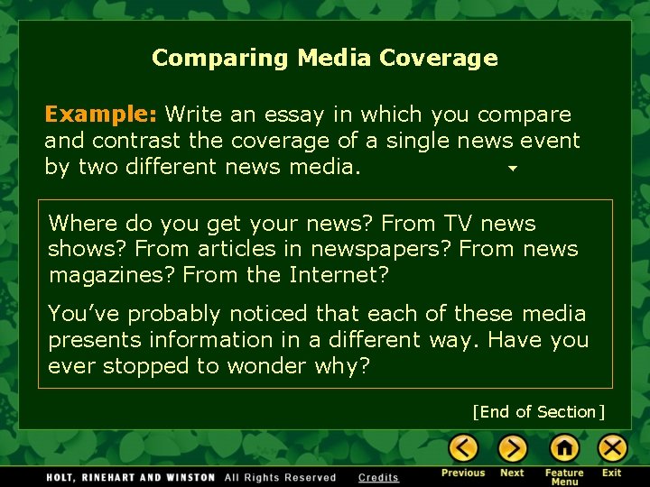 Comparing Media Coverage Example: Write an essay in which you compare and contrast the