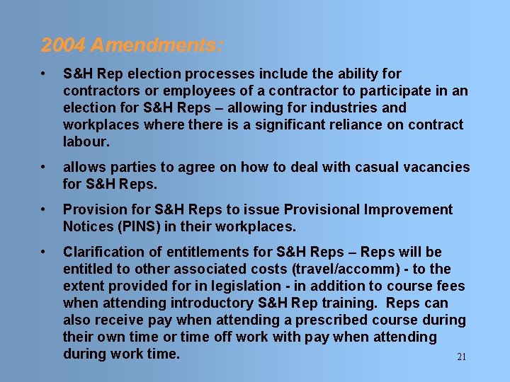 2004 Amendments: • S&H Rep election processes include the ability for contractors or employees