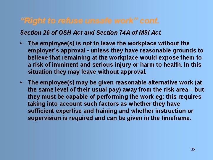 “Right to refuse unsafe work” cont. Section 26 of OSH Act and Section 74