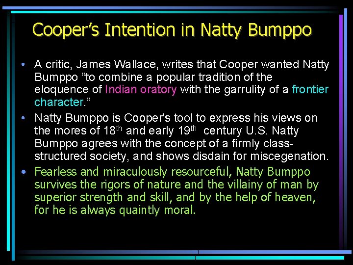 Cooper’s Intention in Natty Bumppo • A critic, James Wallace, writes that Cooper wanted Cooper’s Intention in Natty Bumppo • A critic, James Wallace, writes that Cooper wanted