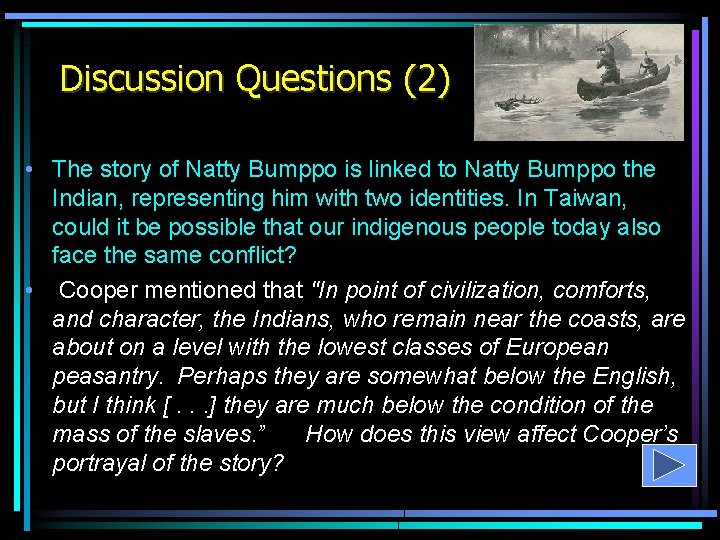 Discussion Questions (2) • The story of Natty Bumppo is linked to Natty Bumppo Discussion Questions (2) • The story of Natty Bumppo is linked to Natty Bumppo