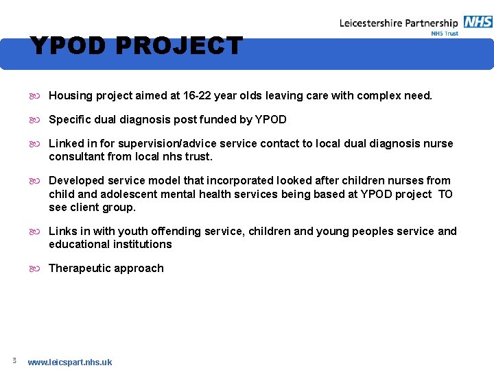 YPOD PROJECT Housing project aimed at 16 -22 year olds leaving care with complex