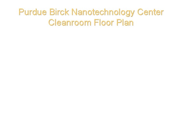 Purdue Birck Nanotechnology Center Cleanroom Floor Plan Weizmann Institute of Science 24 11/5/2020 