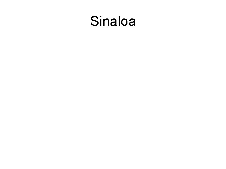 Sinaloa Sinaloa