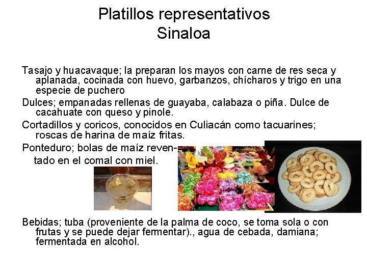 Platillos representativos Sinaloa Tasajo y huacavaque; la preparan los mayos con carne de res Platillos representativos Sinaloa Tasajo y huacavaque; la preparan los mayos con carne de res